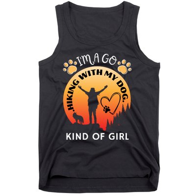 IM A Go Hiking With My Dog Kind Of Girl Hiker Trekking Tank Top