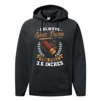 I Always Give Them The Full 3.5 Inches Turkey Hunting Performance Fleece Hoodie