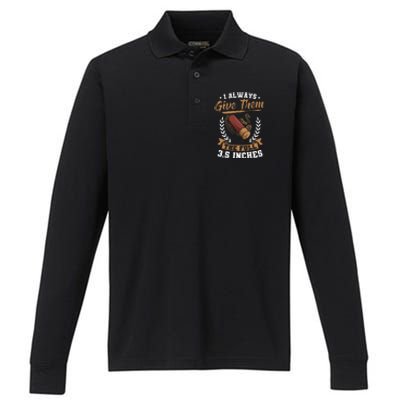 I Always Give Them The Full 3.5 Inches Turkey Hunting Performance Long Sleeve Polo