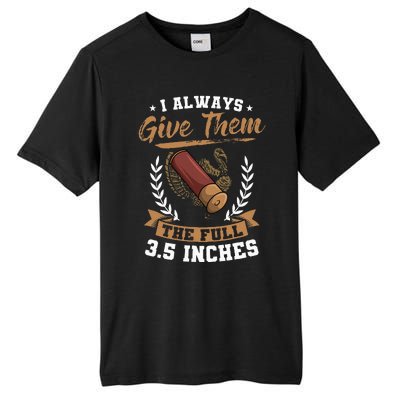 I Always Give Them The Full 3.5 Inches Turkey Hunting Tall Fusion ChromaSoft Performance T-Shirt