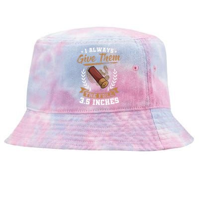 I Always Give Them The Full 3.5 Inches Turkey Hunting Tie-Dyed Bucket Hat