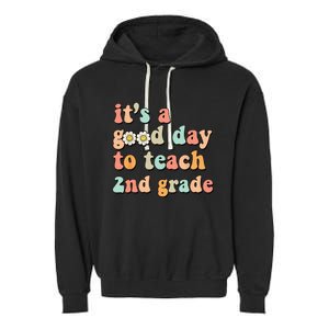 It's A Good Day To Teach 2nd Grade Second Grade Teacher Garment-Dyed Fleece Hoodie