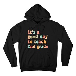 It's A Good Day To Teach 2nd Grade Second Grade Teacher Hoodie