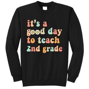 It's A Good Day To Teach 2nd Grade Second Grade Teacher Sweatshirt