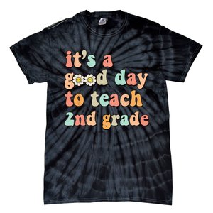 It's A Good Day To Teach 2nd Grade Second Grade Teacher Tie-Dye T-Shirt