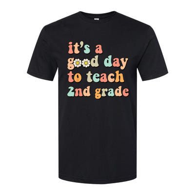 It's A Good Day To Teach 2nd Grade Second Grade Teacher Softstyle CVC T-Shirt