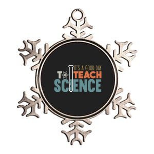 It's A Good Day To Teach Science Funny Science Teacher Metallic Star Ornament