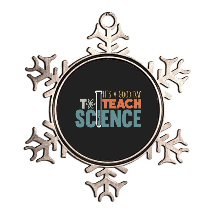 It's A Good Day To Teach Science Funny Science Teacher Metallic Star Ornament