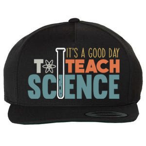 It's A Good Day To Teach Science Funny Science Teacher Wool Snapback Cap