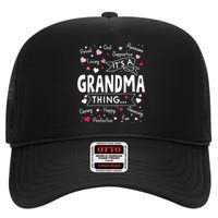 Its A Grandma Thing Funny Sayings Cute Grandma Mothers Day High Crown Mesh Back Trucker Hat