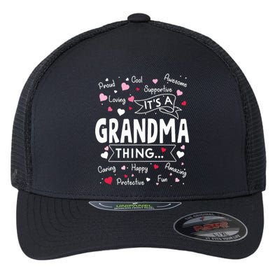 Its A Grandma Thing Funny Sayings Cute Grandma Mothers Day Flexfit Unipanel Trucker Cap