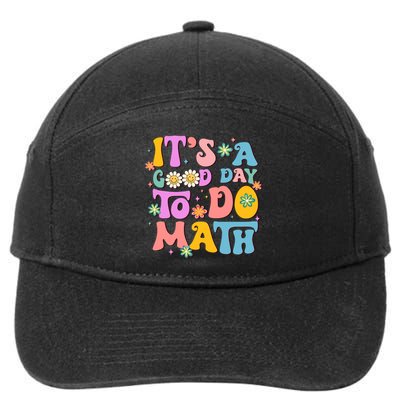 ItS A Good Day To Do Math Teachers Wo Funny Math 7-Panel Snapback Hat