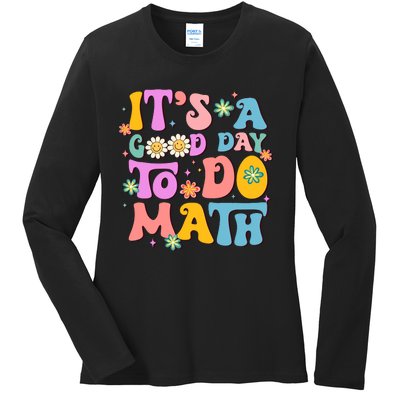 ItS A Good Day To Do Math Teachers Wo Funny Math Ladies Long Sleeve Shirt