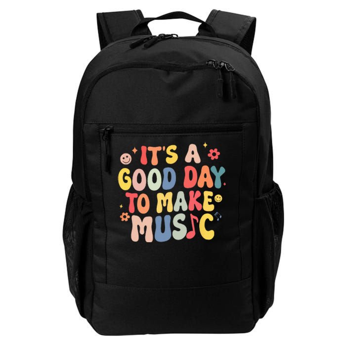 It's A Good Day To Make Music Musician Band Music Teacher Daily Commute Backpack