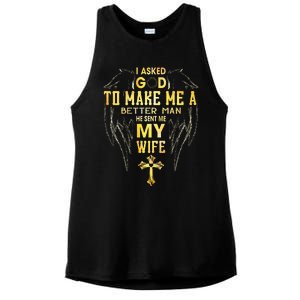 I Asked God To Make Me A Better Man He Sent Me My Wife Ladies PosiCharge Tri-Blend Wicking Tank