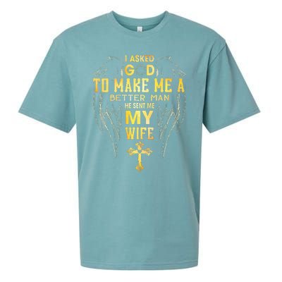 I Asked God To Make Me A Better Man He Sent Me My Wife Sueded Cloud Jersey T-Shirt