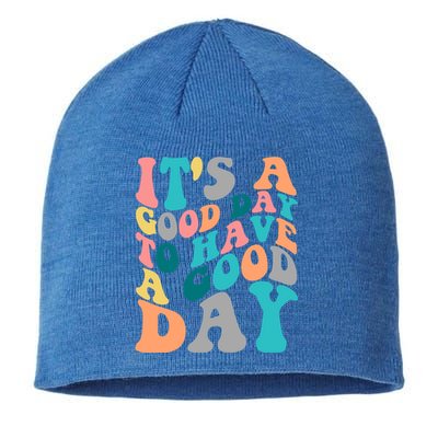 It's A Good Day To Have A Good Day Colorful Motivational Gift Sustainable Beanie