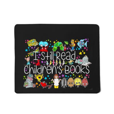 ItS A Good Day To Read A Book I Still Read Childrens Books Mousepad