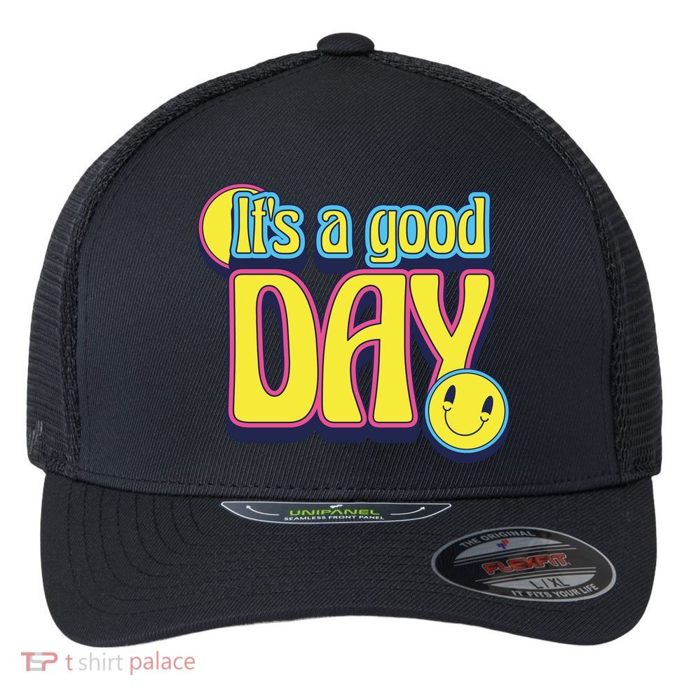 It's A Good Day Retro Positive Happy Flexfit Unipanel Trucker Cap