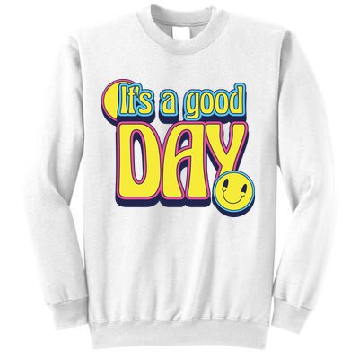 It's A Good Day Retro Positive Happy Sweatshirt