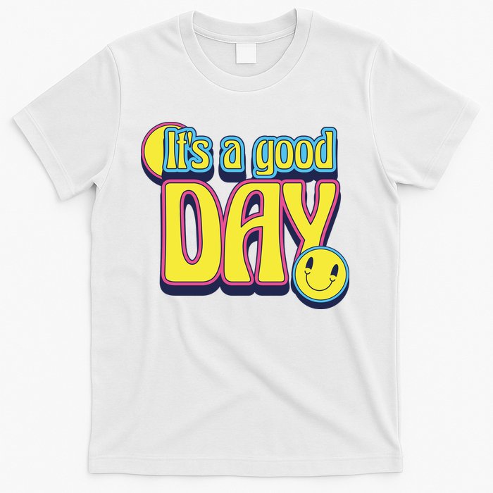 It's A Good Day Retro Positive Happy T-Shirt