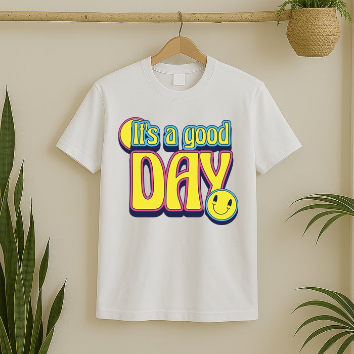 It's A Good Day Retro Positive Happy T-Shirt