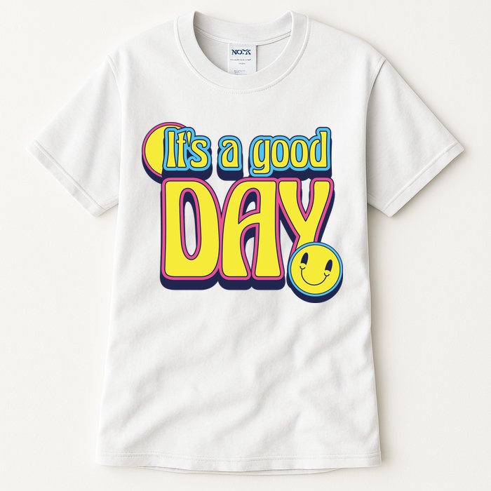 It's A Good Day Retro Positive Happy Tall T-Shirt