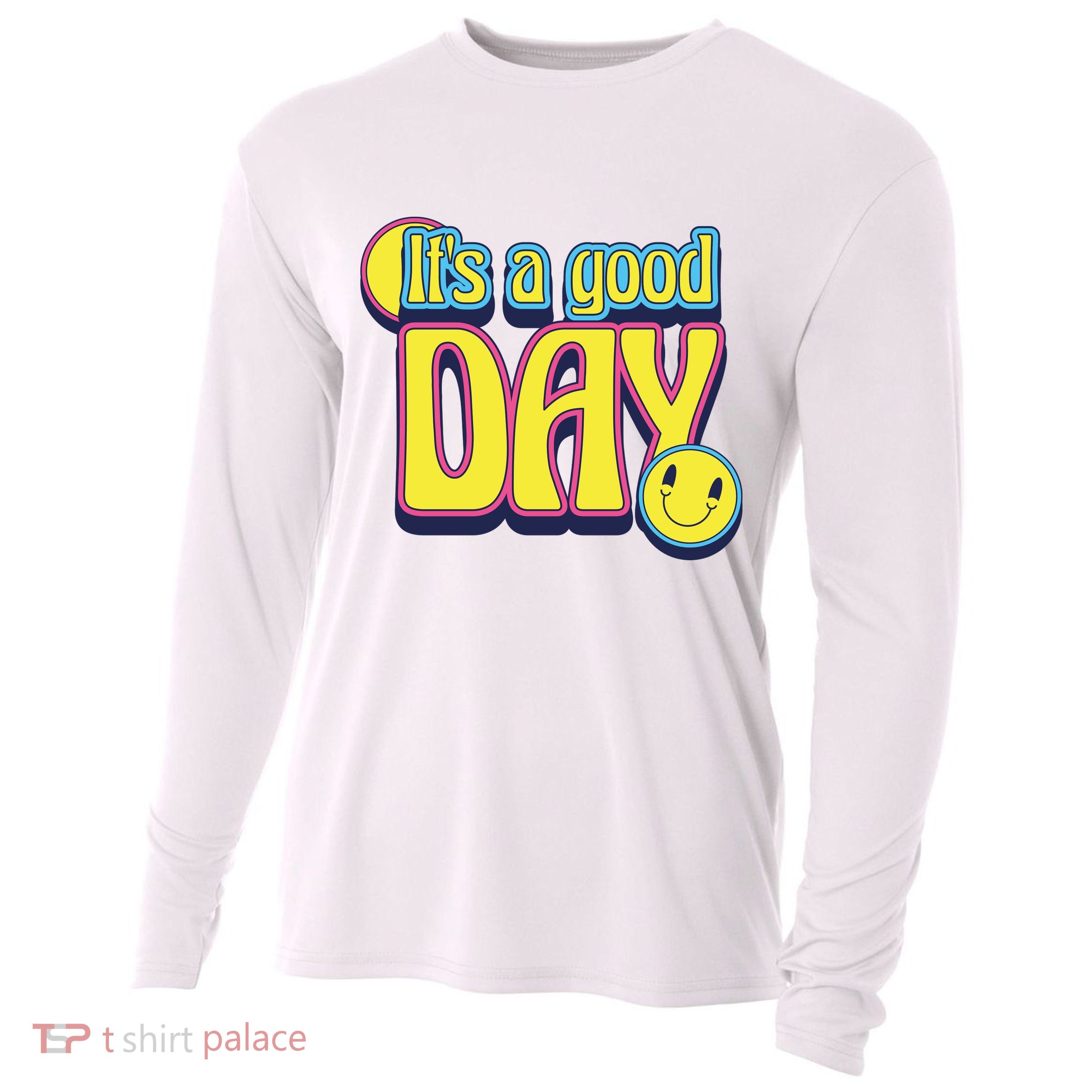 It's A Good Day Retro Positive Happy Cooling Performance Long Sleeve Crew