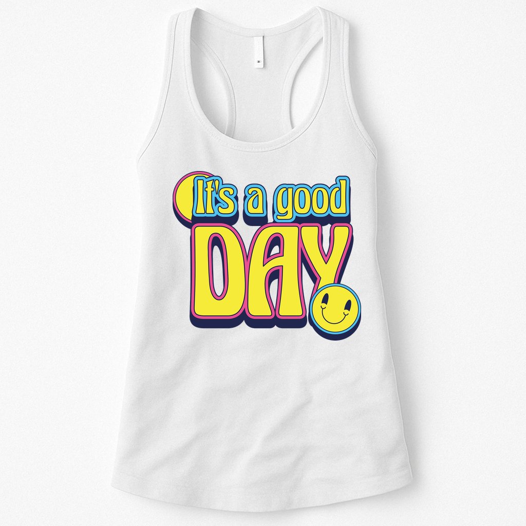 It's A Good Day Retro Positive Happy Womens Tank Top