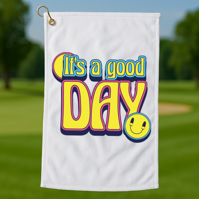 It's A Good Day Retro Positive Happy Golf Towel