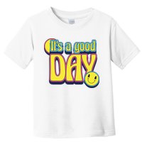 It's A Good Day Retro Positive Happy Toddler T-Shirt