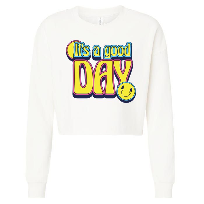It's A Good Day Retro Positive Happy Cropped Pullover Crew