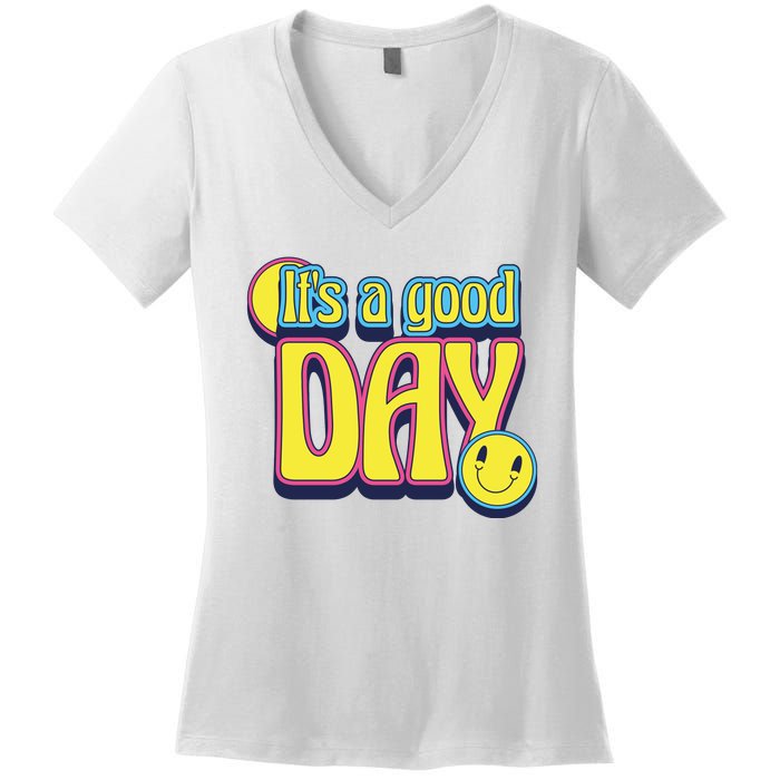 It's A Good Day Retro Positive Happy Women's V-Neck T-Shirt