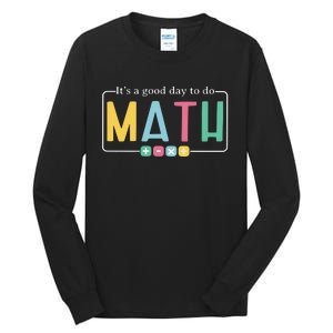 ItS A Good Day To Do Math Tall Long Sleeve T-Shirt