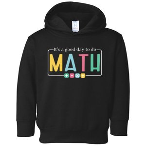 ItS A Good Day To Do Math Toddler Hoodie