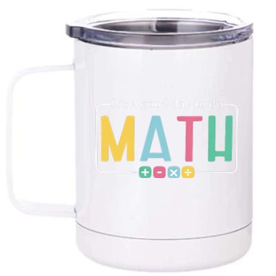 ItS A Good Day To Do Math 12 oz Stainless Steel Tumbler Cup