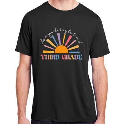 It's A Good Day To Teach Third Grade Funny 3rd Grade Teacher Adult ChromaSoft Performance T-Shirt