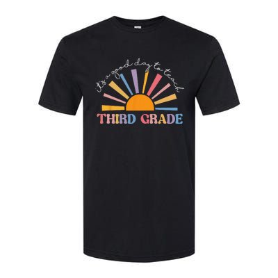 It's A Good Day To Teach Third Grade Funny 3rd Grade Teacher Softstyle CVC T-Shirt