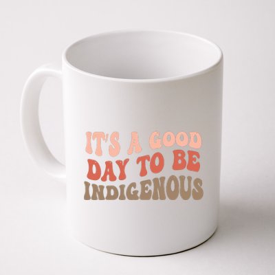 ItS A Goodday To Be Indigenous Coffee Mug