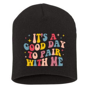 It's A Good Day To Pair With Me ABA Therapy Short Acrylic Beanie