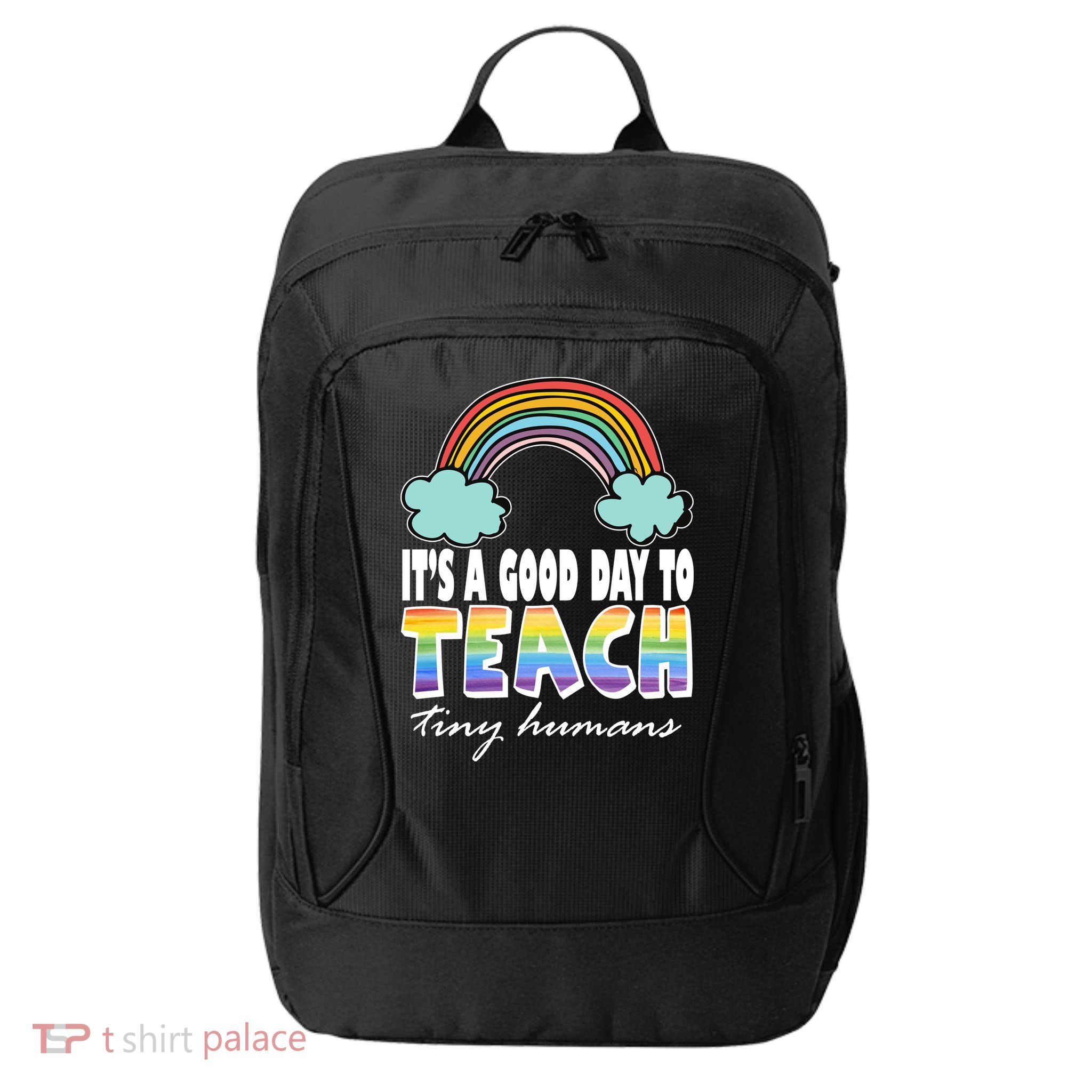 Its A Good Day TO Teach Tiny Humans Rainbow City Backpack