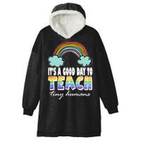 Its A Good Day TO Teach Tiny Humans Rainbow Hooded Wearable Blanket