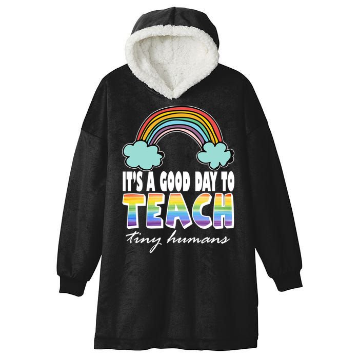 Its A Good Day TO Teach Tiny Humans Rainbow Hooded Wearable Blanket