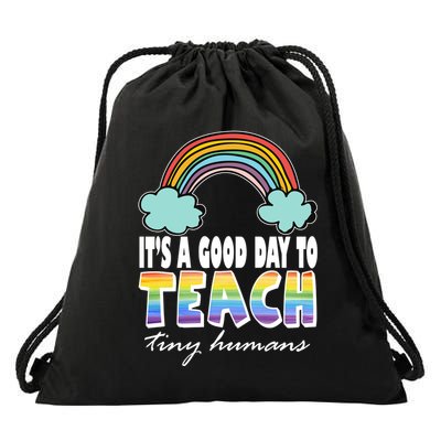 Its A Good Day TO Teach Tiny Humans Rainbow Drawstring Bag