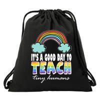 Its A Good Day TO Teach Tiny Humans Rainbow Drawstring Bag