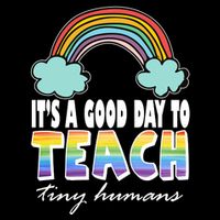 Its A Good Day TO Teach Tiny Humans Rainbow Drawstring Bag