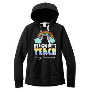 Its A Good Day TO Teach Tiny Humans Rainbow Women's Fleece Hoodie