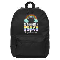 Its A Good Day TO Teach Tiny Humans Rainbow 16 in Basic Backpack