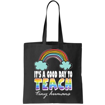 Its A Good Day TO Teach Tiny Humans Rainbow Bag