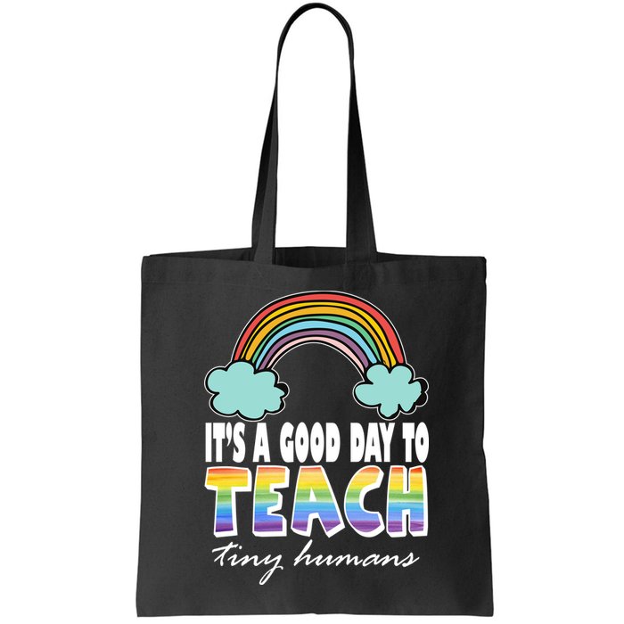 Its A Good Day TO Teach Tiny Humans Rainbow Bag